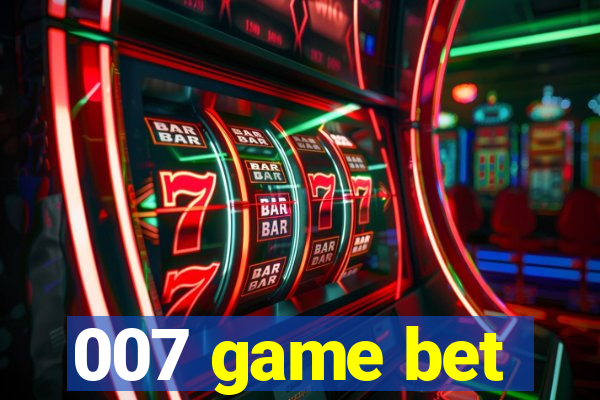 007 game bet